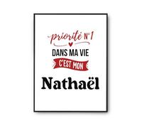 Otshirt Affiche Priorite N1 dans ma vie Cest mon Nathael - Poster A2 - Idée Affiche Décoration Cadeau Anniversaire Fête Original Famille Travail Départ Collègue Retraite Noël.