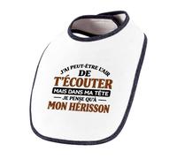 Otshirt Bavoir Bébé J'ai peut-être l'air de t'écouter mais dans ma tête je pense qu'à mon hérisson J'ai peut-être l'air de t'écouter mais je ne pense qu'à - Activité