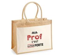 Otshirt Cabas Jute Ma Prof C'est la plus forte - Jute Bag - Idée Cabas de Courses Cadeau Anniversaire Fête Original Famille Travail Départ Collègue Retraite Noël.