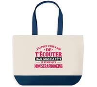 Otshirt Grand Sac Cabas Fond Bleu J'ai peut-être l'air de t'écouter mais dans ma tête je pense qu'à mon scrapbooking J'ai peut-être l'air de t'écouter mais je ne pense qu'à - Activité