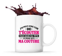 Otshirt Mug J'ai peut-être l'air de t'écouter mais dans ma tête je pense qu'à ma couture J'ai peut-être l'air de t'écouter mais je ne pense qu'à - Activité | modèle 1
