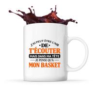 Otshirt Mug J'ai peut-être l'air de t'écouter mais dans ma tête je pense qu'à mon basket J'ai peut-être l'air de t'écouter mais je ne pense qu'à - Activité | modèle 5