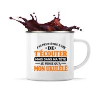 Otshirt Mug Métal Émaillé J'ai peut-être l'air de t'écouter mais dans ma tête je pense qu'à mon ukulélé J'ai peut-être l'air de t'écouter mais je ne pense qu'à - Activité