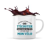 Otshirt Mug Métal Émaillé J'ai peut-être l'air de t'écouter mais dans ma tête je suis sur mon vélo J'ai peut-être l'air de t'écouter mais je ne pense qu'à - Activité