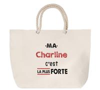 Otshirt Sac de Plage Ma Charline C'est la plus forte - Beach Bag - Idée Sac de Plage Cadeau Anniversaire Fête Original Famille Travail Départ Collègue Retraite Noël.