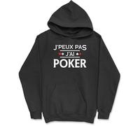 Otshirt Sweat à Capuche Homme j'peux Pas J'Ai Poker | Imprimé en France, Cadeau fête des pères Homme Humour Papa Anniversaire Original Rigolo Humoristique (XL,Black)