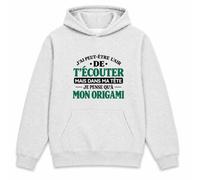 Otshirt Sweat à Capuche J'Ai Peut-être l'air de t'écouter mais dans ma tête Je Pense qu'à Mon Origami J'Ai Peut-être l'air de t'écouter mais Je ne Pense qu'à - Activité | Vert