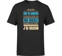 Otshirt T Shirt Homme j AI Raison Je suis Chef de Chantier | Imprimé en France, Cadeau fête des pères Homme Humour Papa Anniversaire Original Rigolo Humoristique (M,Black)