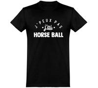 Otshirt T Shirt Homme j'peux Pas J'Ai Horse Ball | Imprimé en France, Cadeau fête des pères Homme Humour Papa Anniversaire Original Rigolo Humoristique (L,Black)