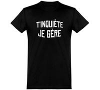 Otshirt T Shirt Homme t'inquiète Je gère | Imprimé en France, Cadeau fête des pères Homme Humour Papa Anniversaire Original Rigolo Humoristique (XXL,Black)