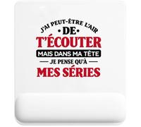Otshirt Tapis de Souris J'Ai Peut-être l'air de t'écouter mais dans ma tête Je Pense qu'à Mes séries J'Ai Peut-être l'air de t'écouter mais Je ne Pense qu'à - Activité