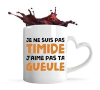 Otshirt Tasse Coeur Je ne suis pas Timide | Mug avec anse en forme de Coeur | Idée Cadeau Humour Drôle Marrant Beauf Original Anniversaire Fête