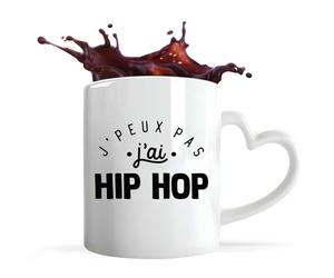 Otshirt Tasse Cœur J'peux Pas j'ai Hip Hop | Mug avec anse en forme de Coeur | Idée Cadeau Danse Rythme Sport Humour Original Anniversaire