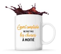 Otshirt Tasse Expert comptable ne fait pas les choses a moitie - Mug - Idée Cadeau Prénom Personnalisable Humour Anniversaire Fête Retraite Drôle Original Collègue