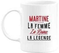 Otshirt Tasse martine la femme la reine la légende | Mug Céramique 325ml, Imprimé en France, cadeau humour anniversaire original rigolo humoristique