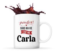 Otshirt Tasse Priorite N1 dans ma vie C'est ma Carla - Mug - Idée Tasse Personnalisable Cadeau Anniversaire Fête Original Famille Travail Départ Collègue Retraite Noël.