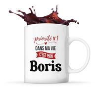 Otshirt Tasse Priorite N1 dans ma vie C'est mon Boris - Mug - Idée Tasse Personnalisable Cadeau Anniversaire Fête Original Famille Travail Départ Collègue Retraite Noël.
