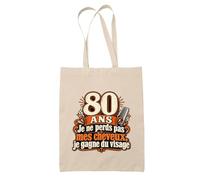 Otshirt Tote Bag Beige 80 Ans, Je Ne Perds Pas Mes Cheveux, Je Gagne du Visage | Sac Coton Fairtrade 10 L Anses 70 cm | Courses Bureau Plage Marché | Idée Cadeau Maîtresse Noël Départ