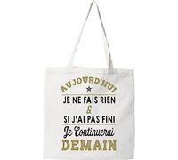 Otshirt Tote bag coton recyclé aujourd'hui je ne fais rien | Imprimé en France, cadeau humour anniversaire original rigolo humoristique