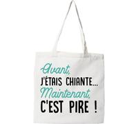 Otshirt Tote bag coton recyclé avant j'était chiante | Imprimé en France, cadeau humour anniversaire original rigolo humoristique
