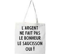 Otshirt Tote bag coton recyclé l'argent ne fait pas le bonheur | Imprimé en France, cadeau humour anniversaire original rigolo humoristique