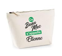 Otshirt Trousse Ce Beau mec sappelle Etienne - Pouch Case - Idée Trousse Rangement Cadeau Anniversaire Fête Original Famille Travail Départ Collègue Retraite Noël.