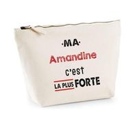 Otshirt Trousse Ma Amandine C'est la Plus Forte - Pouch Case - Idée Trousse Rangement Cadeau Anniversaire Fête Original Famille Travail Départ Collègue Retraite Noël.