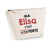 Otshirt Trousse Ma Elisa C'est la Plus Forte - Pouch Case - Idée Trousse Rangement Cadeau Anniversaire Fête Original Famille Travail Départ Collègue Retraite Noël.