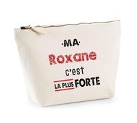 Otshirt Trousse Ma Roxane C'est la Plus Forte - Pouch Case - Idée Trousse Rangement Cadeau Anniversaire Fête Original Famille Travail Départ Collègue Retraite Noël.