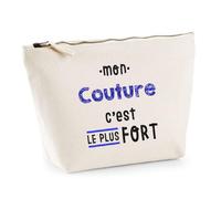 Otshirt Trousse Mon Couture C'est Le Plus Fort - Pouch Case - Idée Trousse Rangement Cadeau Anniversaire Fête Original Famille Travail Départ Collègue Retraite Noël.
