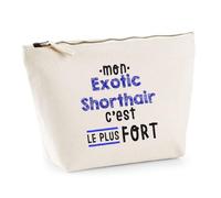 Otshirt Trousse Mon Exotic Shorthair C'est Le Plus Fort - Pouch Case - Idée Trousse Rangement Cadeau Anniversaire Fête Original Famille Travail Départ Collègue Retraite Noël.