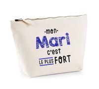 Otshirt Trousse Mon Mari C'est Le Plus Fort - Pouch Case - Idée Trousse Rangement Cadeau Anniversaire Fête Original Famille Travail Départ Collègue Retraite Noël.