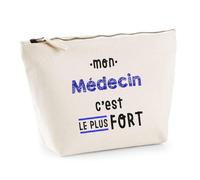 Otshirt Trousse Mon Médecin C'est Le Plus Fort - Pouch Case - Idée Trousse Rangement Cadeau Anniversaire Fête Original Famille Travail Départ Collègue Retraite Noël.