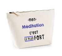 Otshirt Trousse Mon Meditation C'est Le Plus Fort - Pouch Case - Idée Trousse Rangement Cadeau Anniversaire Fête Original Famille Travail Départ Collègue Retraite Noël.