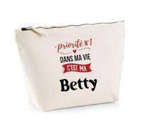 Otshirt Trousse Priorite N1 dans ma Vie C'est ma Betty - Pouch Case - Idée Trousse Rangement Cadeau Anniversaire Fête Original Famille Travail Départ Collègue Retraite Noël.