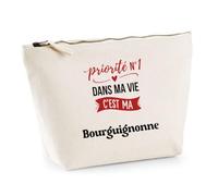 Otshirt Trousse Priorite N1 dans ma Vie C'est ma Bourguignonne - Pouch Case - Idée Trousse Rangement Cadeau Anniversaire Fête Original Famille Travail Départ Collègue Retraite Noël.