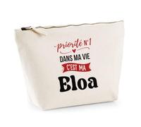 Otshirt Trousse Priorite N1 dans ma Vie C'est ma Eloa - Pouch Case - Idée Trousse Rangement Cadeau Anniversaire Fête Original Famille Travail Départ Collègue Retraite Noël.