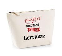 Otshirt Trousse Priorite N1 dans ma Vie C'est ma Lorraine - Pouch Case - Idée Trousse Rangement Cadeau Anniversaire Fête Original Famille Travail Départ Collègue Retraite Noël.