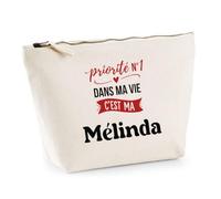 Otshirt Trousse Priorite N1 dans ma Vie C'est ma Melinda - Pouch Case - Idée Trousse Rangement Cadeau Anniversaire Fête Original Famille Travail Départ Collègue Retraite Noël.