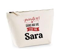 Otshirt Trousse Priorite N1 dans ma Vie C'est ma Sara - Pouch Case - Idée Trousse Rangement Cadeau Anniversaire Fête Original Famille Travail Départ Collègue Retraite Noël.