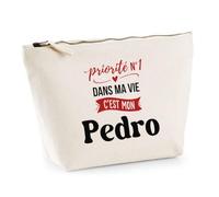 Otshirt Trousse Priorite N1 dans ma Vie C'est Mon Pedro - Pouch Case - Idée Trousse Rangement Cadeau Anniversaire Fête Original Famille Travail Départ Collègue Retraite Noël.