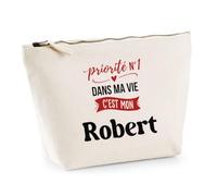 Otshirt Trousse Priorite N1 dans ma Vie C'est Mon Robert - Pouch Case - Idée Trousse Rangement Cadeau Anniversaire Fête Original Famille Travail Départ Collègue Retraite Noël.