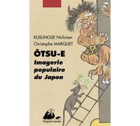 Ôtsu-e - Imagerie populaire du Japon - Nichinen Kusunose - Philippe Picquier - broché - Monographie