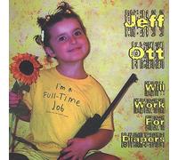 Ott, Jeff - Will Work for Diapers