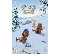 Ottar & Friends - WINTER: A Snowy Forest Rescue Story About Bravery and Helping Others for Ages 4-8