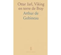 Ottar Jarl, Viking en terre de Bray: La conquête normande et la lignée d’un chef norvégien entre mythe et histoire