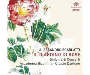 Ottavio Dantone - Alessandro Scarlatti - Il Giardino di rose, sinfonie & concerti (SACD)