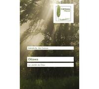 Ottawa Le Jardin de Dieu - Gabrielle By - Muse Editions - broché - Roman