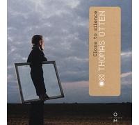 Otten, Thomas - Close To Silence