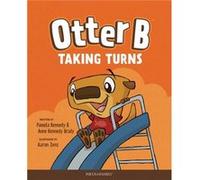 Otter B Taking Turns by Pamela Kennedy Pamela Kennedy (Auteur)
